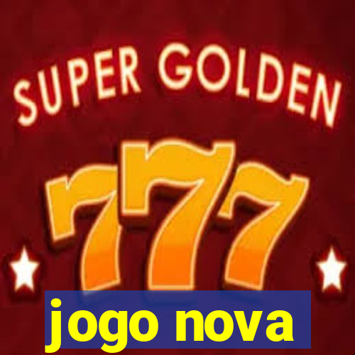 jogo nova