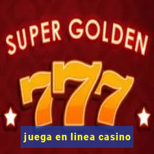 juega en linea casino