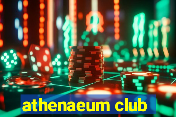 athenaeum club