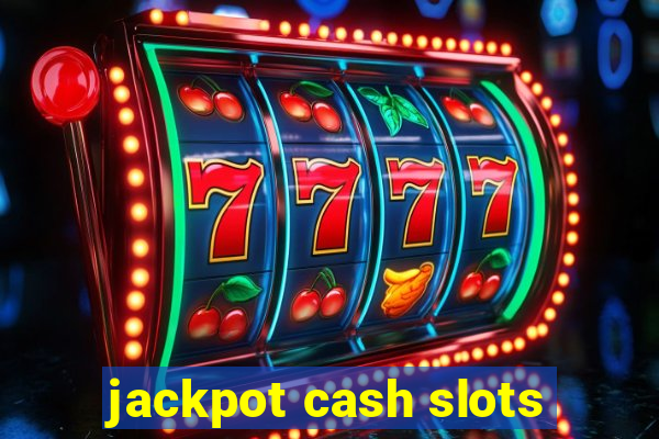 jackpot cash slots