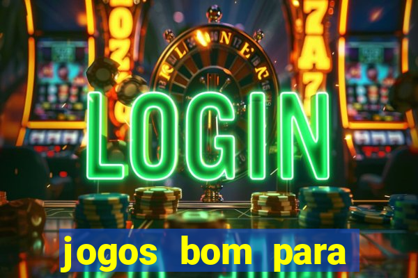 jogos bom para apostar hoje