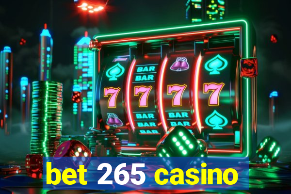 bet 265 casino