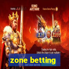 zone betting