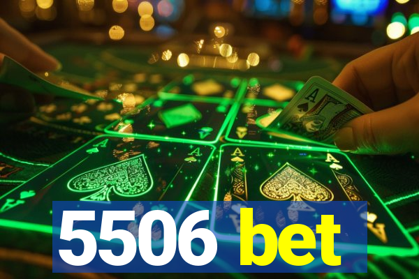 5506 bet