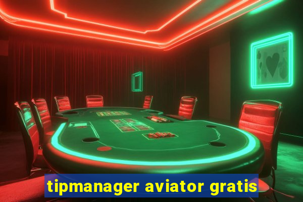 tipmanager aviator gratis