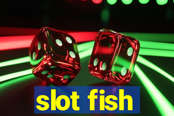 slot fish