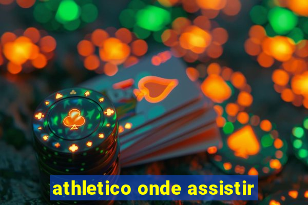 athletico onde assistir