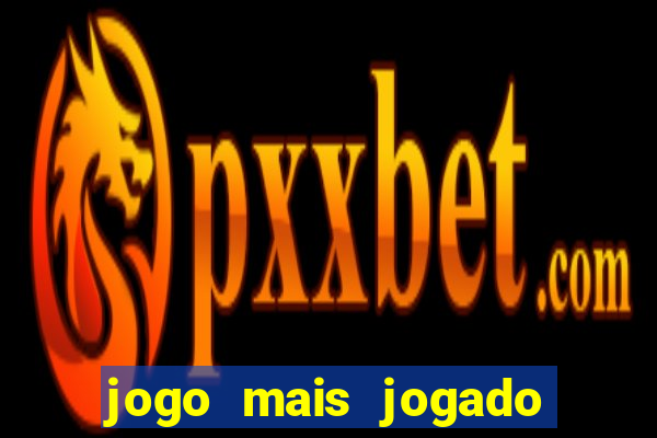 jogo mais jogado do mundo de todos os tempos