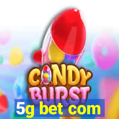 5g bet com