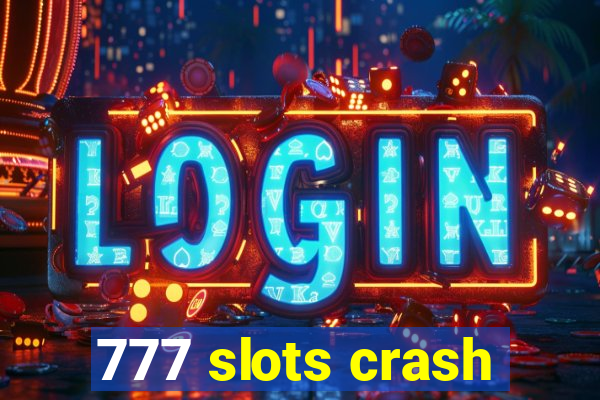 777 slots crash