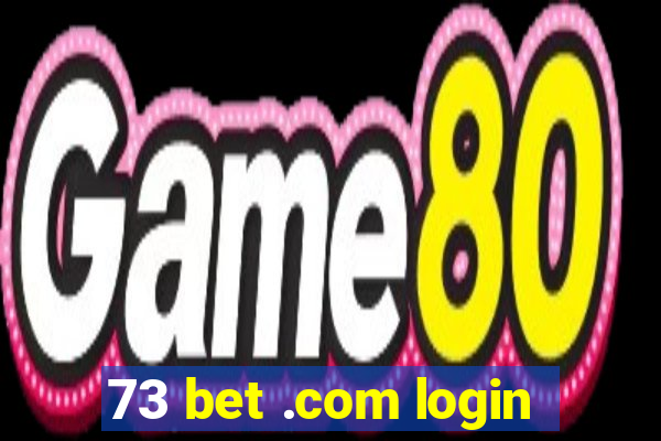 73 bet .com login