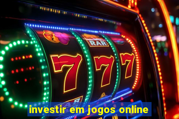 investir em jogos online