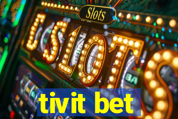 tivit bet