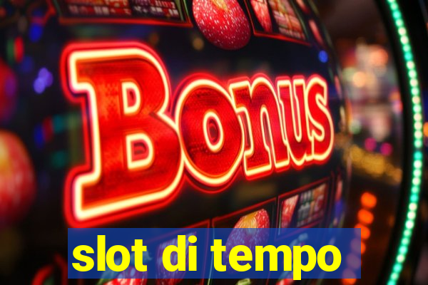 slot di tempo