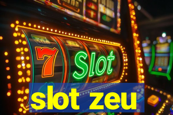 slot zeu