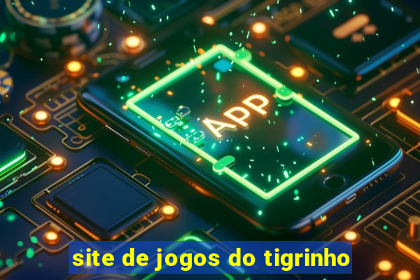 site de jogos do tigrinho