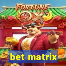 bet matrix