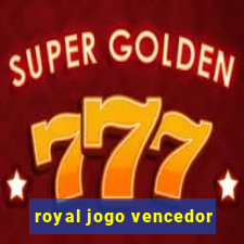 royal jogo vencedor