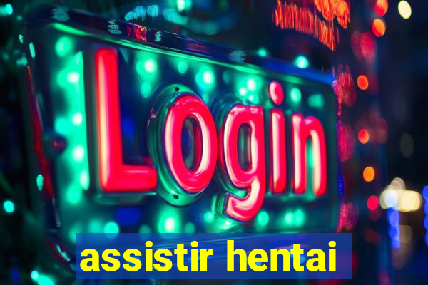 assistir hentai