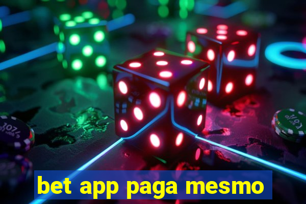 bet app paga mesmo