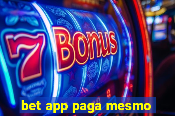 bet app paga mesmo