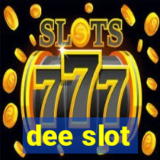 dee slot