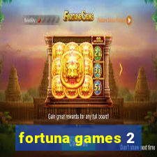 fortuna games 2