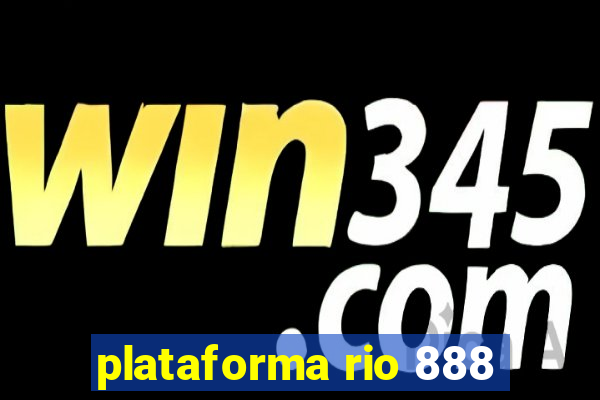 plataforma rio 888