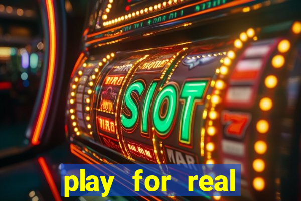 play for real money casinos