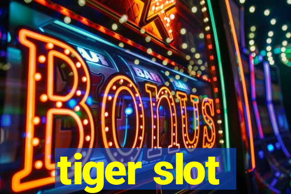 tiger slot