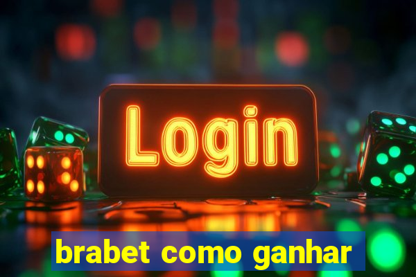 brabet como ganhar