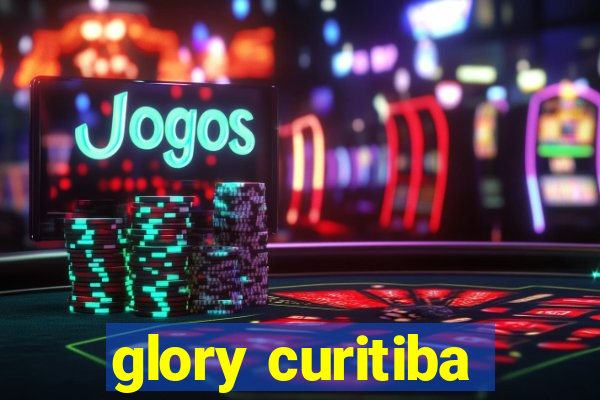 glory curitiba