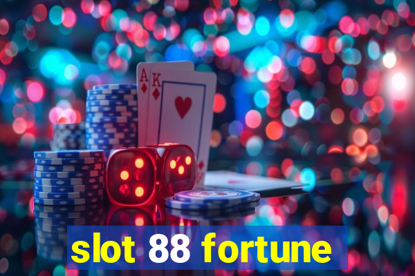 slot 88 fortune