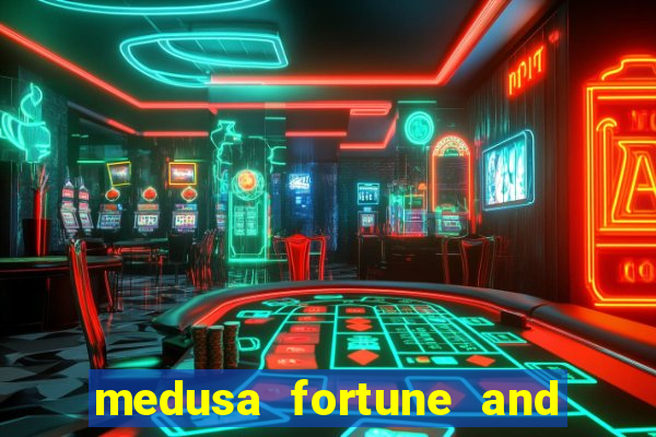 medusa fortune and glory slot