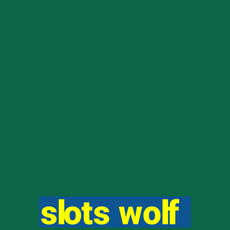 slots wolf