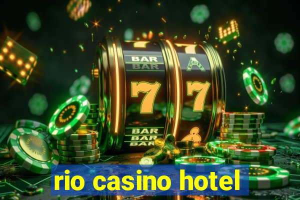 rio casino hotel