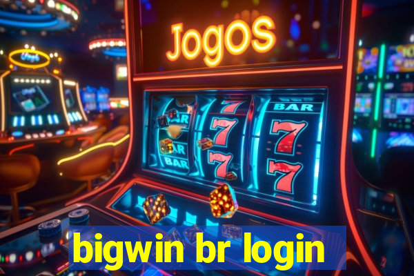 bigwin br login