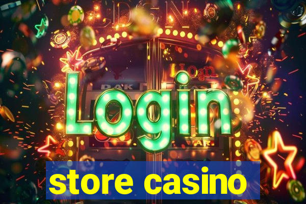 store casino