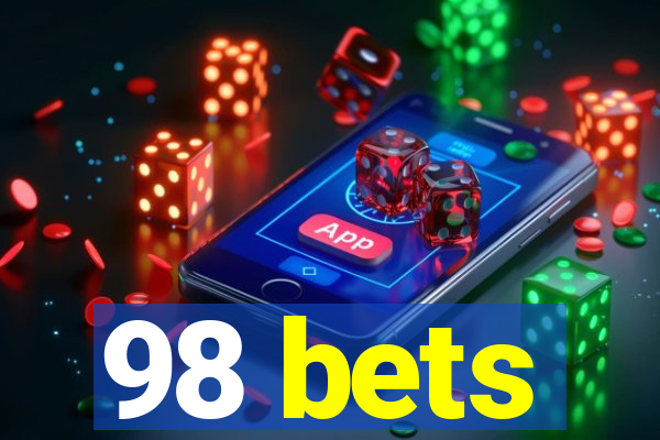 98 bets