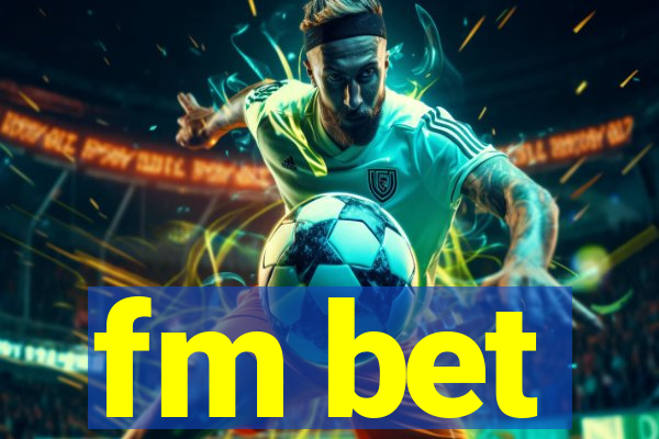 fm bet