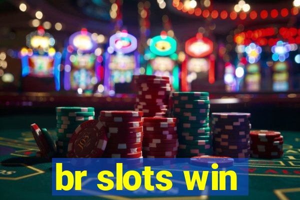 br slots win