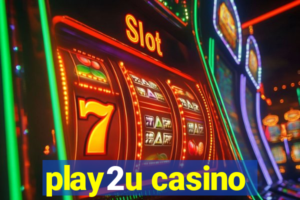 play2u casino