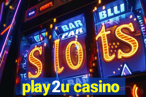 play2u casino