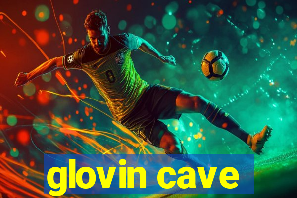 glovin cave