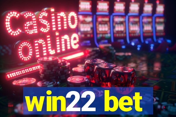 win22 bet