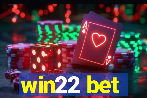 win22 bet