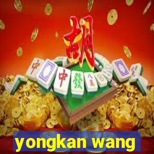 yongkan wang