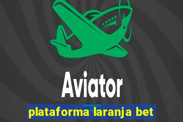 plataforma laranja bet