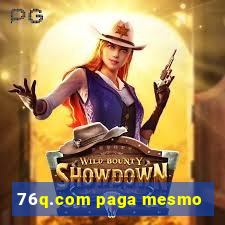 76q.com paga mesmo