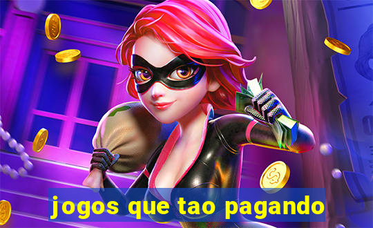 jogos que tao pagando